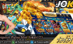 Deposit Pulsa Slot Joker123